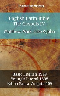 English Latin Bible - The Gospels IV - Matthew, Mark, Luke & John - TruthBeTold Ministry - ebook