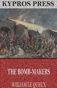 The Bomb-Makers - William Le Queux - ebook