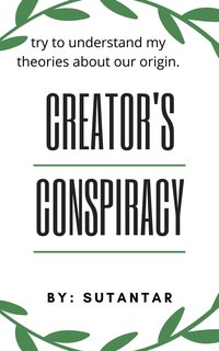 Creator's Conspiracy - Sutantar - ebook