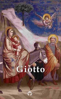 Delphi Complete Works of Giotto (Illustrated) - Giotto di Bondone - ebook