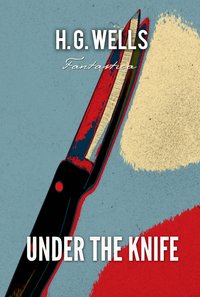 Under The Knife - H. G. Wells - ebook