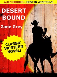 Desert Bound - Zane Grey - ebook