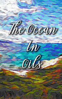 The Ocean In Oils - Madison Deblanco - ebook