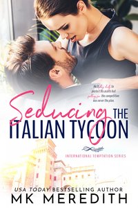 Seducing the Italian Tycoon - MK Meredith - ebook