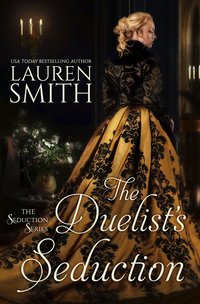 The Duelist’s Seduction - Lauren Smith - ebook