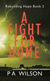 A Fight for Home - P A Wilson - ebook