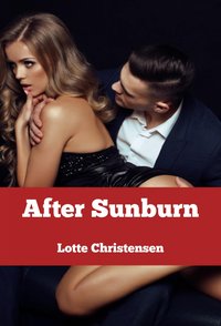 After Sunburn - Lotte Christensen - ebook