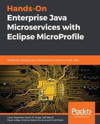 Hands-On Enterprise Java Microservices with Eclipse MicroProfile - Cesar Saavedra - ebook