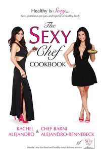The Sexy Chef Cookbook - Rachel Alejandro - ebook