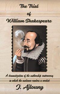 The Trial of William Shakespeare - J. Ajlouny - ebook