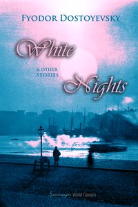 White Nights and Other Stories - Fyodor Dostoyevsky - ebook