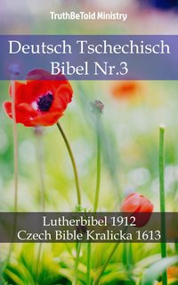Deutsch Tschechisch Bibel Nr.3 - TruthBeTold Ministry - ebook
