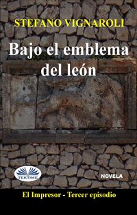 Bajo El Emblema Del León - Stefano Vignaroli - ebook