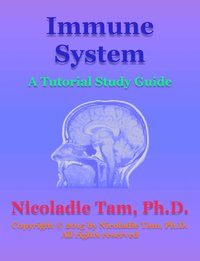 Immune System: A Tutorial Study Guide - Nicoladie Tam - ebook