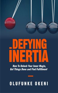Defying Inertia - Olufunke Okeni - ebook