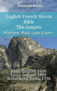 English French Slovak Bible - The Gospels - Matthew, Mark, Luke & John - TruthBeTold Ministry - ebook