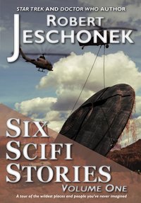 Six Scifi Stories Volume One - Robert Jeschonek - ebook