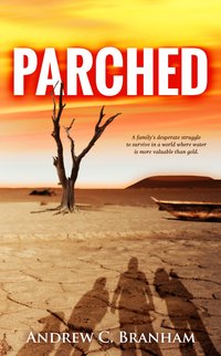Parched - Andrew C. Branham - ebook