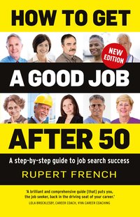 How to Get a Good Job After 50 - Rupert French - ebook