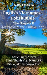 English Vietnamese Polish Bible - The Gospels II - Matthew, Mark, Luke & John - TruthBeTold Ministry - ebook