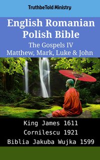English Romanian Polish Bible - The Gospels IV - Matthew, Mark, Luke & John - TruthBeTold Ministry - ebook
