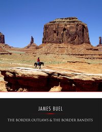 The Border Outlaws & The Border Bandits - James W. Buel - ebook