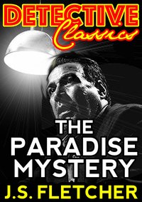 The Paradise Mystery - J.S. Fletcher - ebook