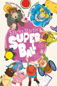 Sascha Martin's Super Ball - John Arthur Nichol - ebook