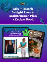Mix ‘n Match  Weight Loss &  Maintenance Plan + Recipe Book - Natalie Clarke - ebook