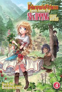 The Reincarnated Princess Spends Another Day Skipping Story Routes: Volume 4 - Bisu - ebook
