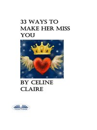 33 Ways To Make Her Miss You - Celine Claire - ebook