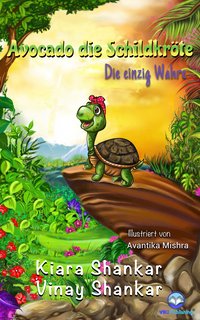 Avocado die Schildkröte - Kiara Shankar - ebook