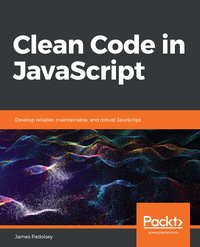 Clean Code in JavaScript - James Padolsey - ebook