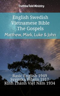 English Swedish Vietnamese Bible - The Gospels - Matthew, Mark, Luke & John - TruthBeTold Ministry - ebook