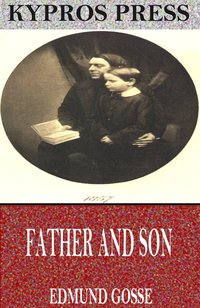 Father and Son - Edmund Gosse - ebook