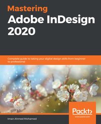 Mastering Adobe InDesign 2020 - Iman Ahmed Mohamed - ebook
