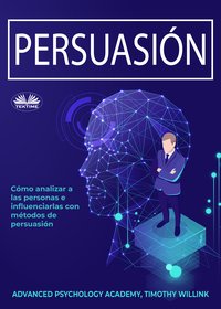 Persuasión - Advanced Psychology Academy - ebook