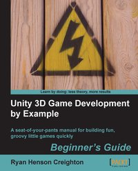 Unity 3D Game Development by Example Beginner's Guide - Ryan Henson Creighton - ebook