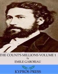 The Count’s Millions Volume 1: Pascal and Marguerite - Emile Gaboriau - ebook