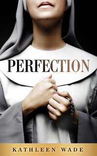 Perfection - Kathleen Wade - ebook