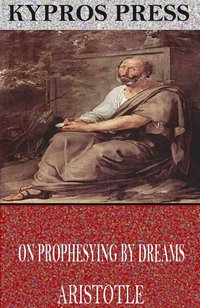 On Prophesying by Dreams - Aristotle - ebook