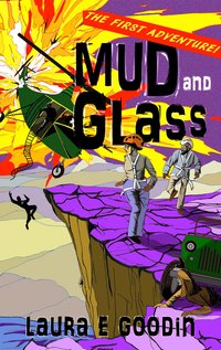 Mud and Glass - Laura E. Goodin - ebook