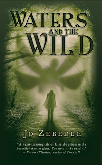 Waters And The Wild - Jo Zebedee - ebook