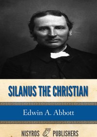 Silanus the Christian - Edwin A. Abbott - ebook