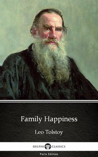 Family Happiness by Leo Tolstoy (Illustrated) - Leo Tolstoy - ebook