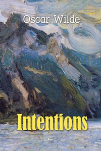 Intentions - Oscar Wilde - ebook