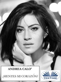 ¿Sientes Mi Corazón? - Andrea Calo' - ebook