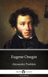 Eugene Onegin by Alexander Pushkin - Delphi Classics (Illustrated) - Alexander Pushkin - ebook