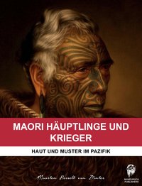 Maori Häuptlinge und Krieger - Maarten Hesselt van Dinter - ebook