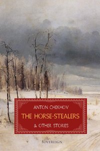 The Horse-Stealers and Other Stories - Anton Chekhov - ebook